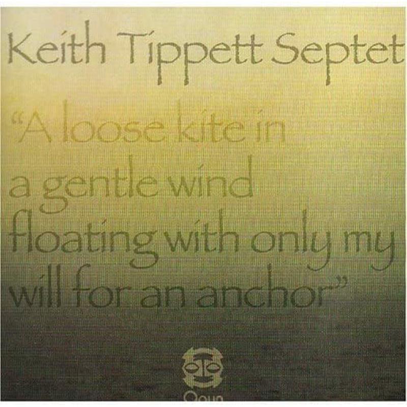 Picture of Keith Tippett Septet - A Loose Kite in a Gentle Wind Floating With Only My Will for an Anchor