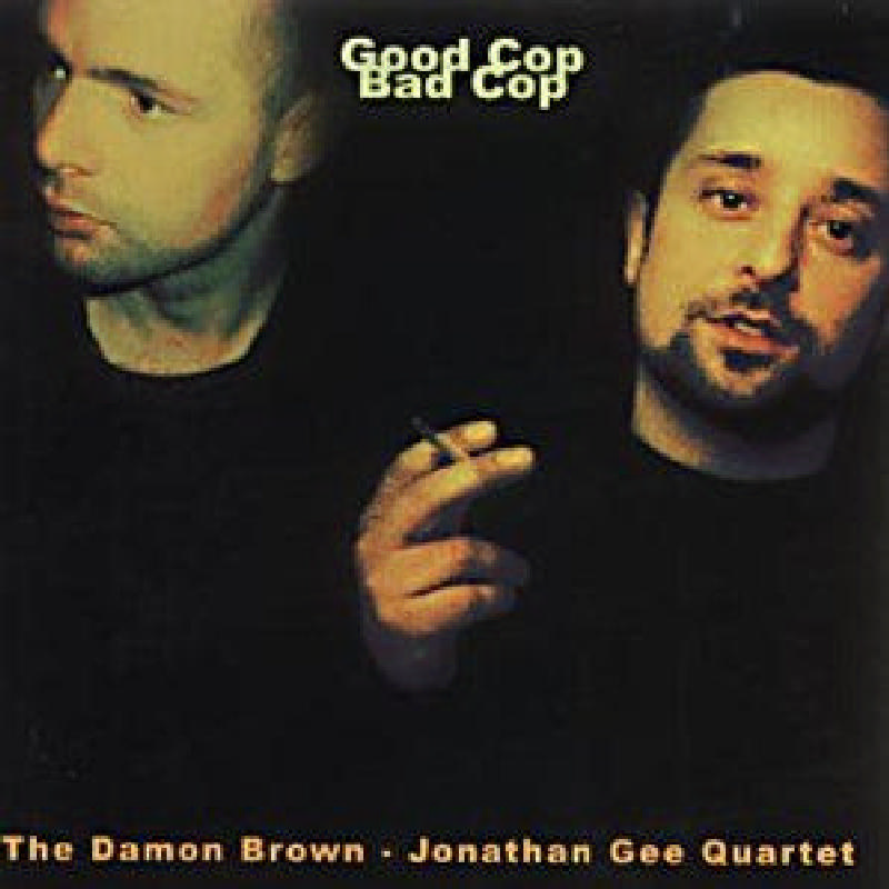 Picture of Damon Brown/Jonathan Gee Quartet - Good Cop - Bad Cop
