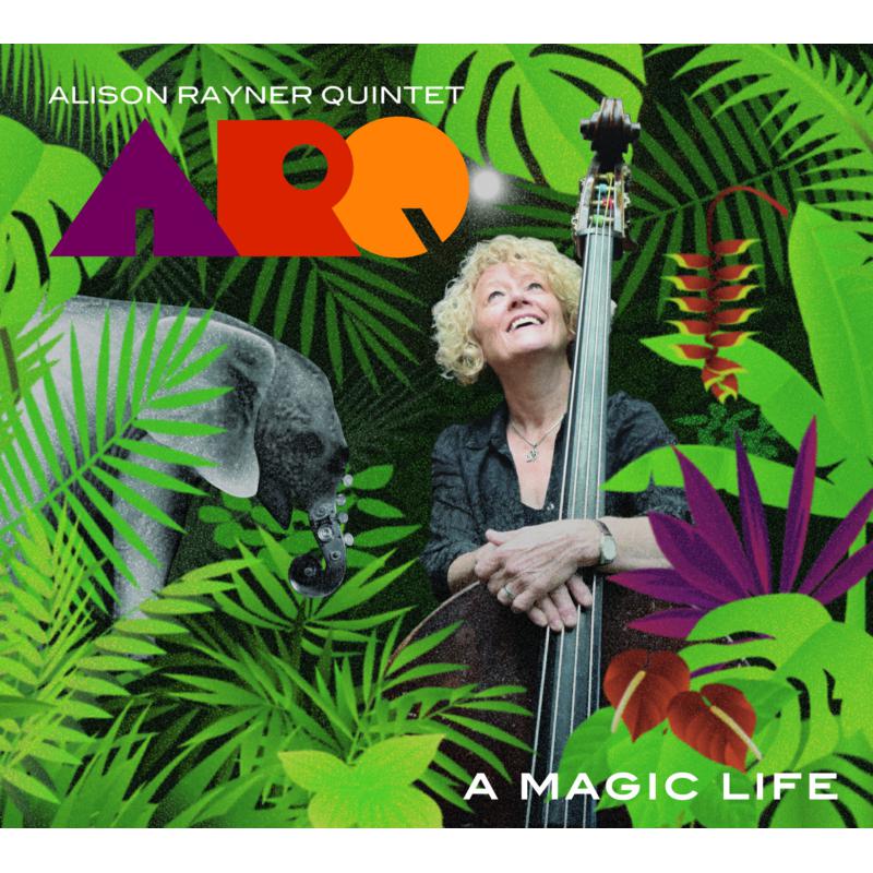 Picture of ARQ (Alison Rayner Quintet) - A Magic Life
