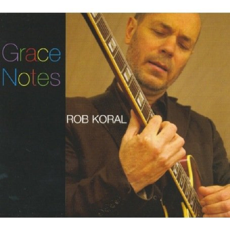 Picture of Rob Koral - Grace Notes