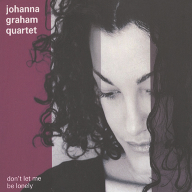 Picture of Johanna Graham Quartet - Don't Let Me Be Lonely