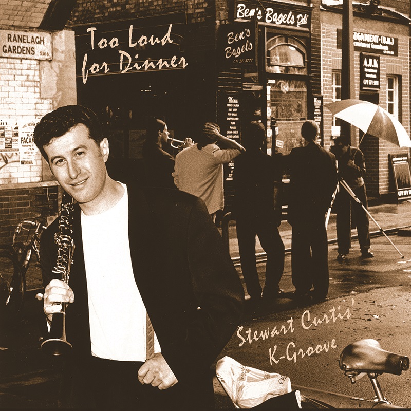 Picture of Stewart Curtis' K-Groove - Too Loud For Dinner