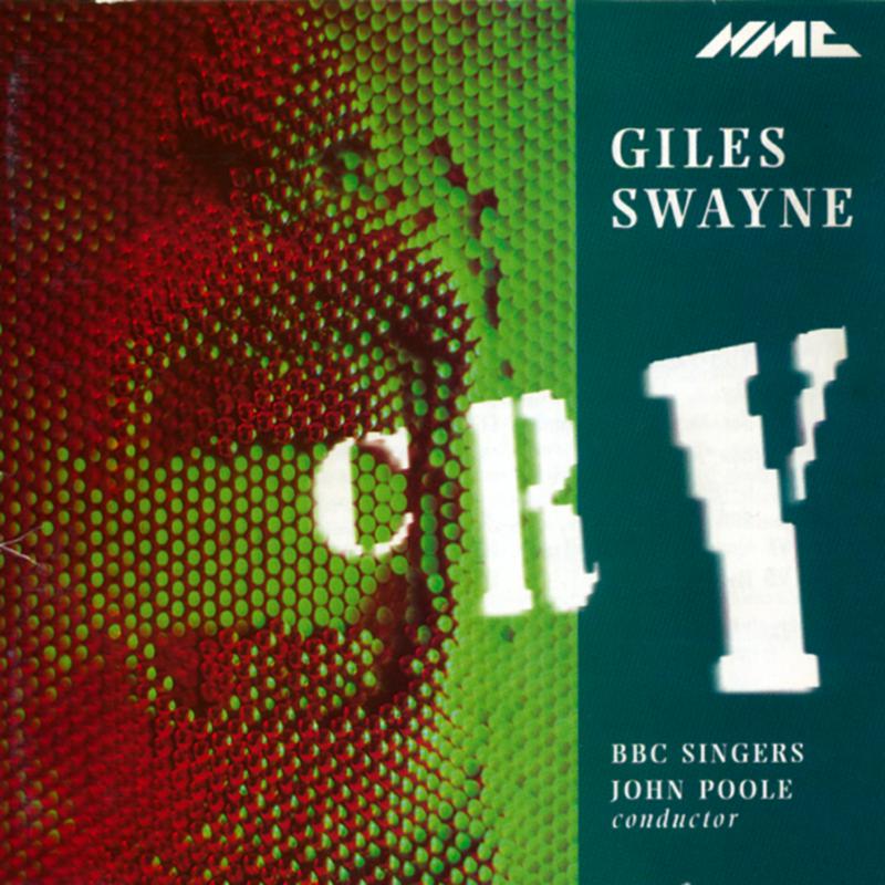 Picture of Bbc Singers - Giles Swayne / Cry