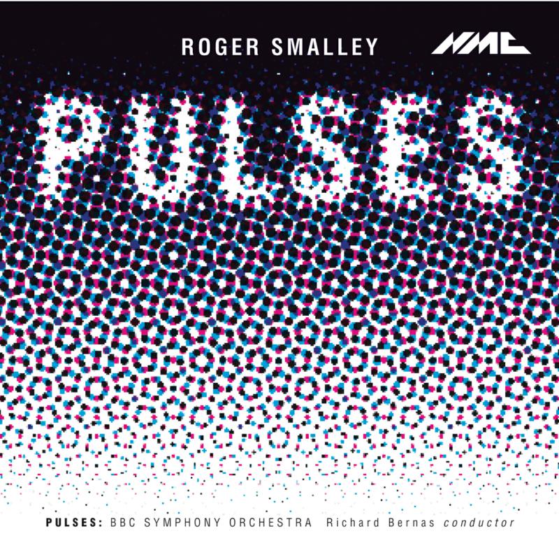 Picture of BBC Symphony Orchestra, Richard Bernas - Roger Smalley: Pulses