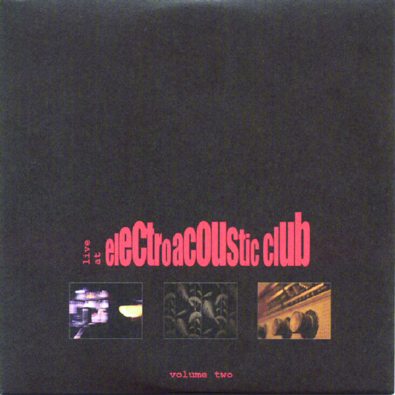 Picture of Various Artists - Live At The Electroacoustic Club Volume 2