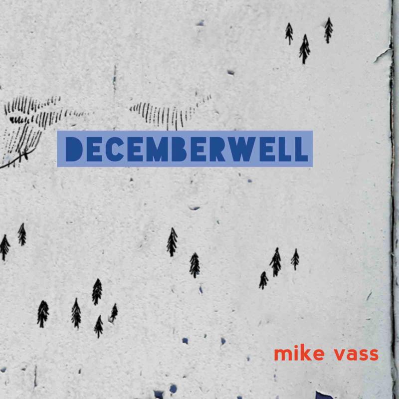 Picture of Mike Vass - DecemberWell
