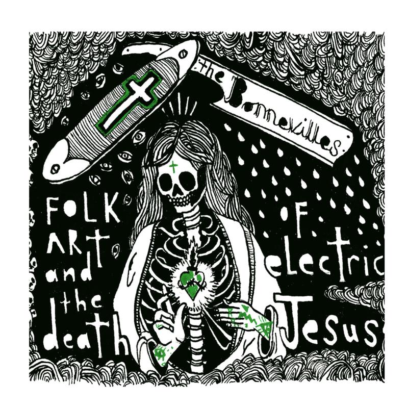 Picture of The Bonnevilles - Folk Art And The Death Of Electric Jesus