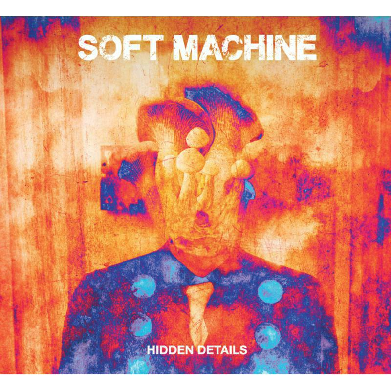 Picture of Soft Machine - Hidden Details