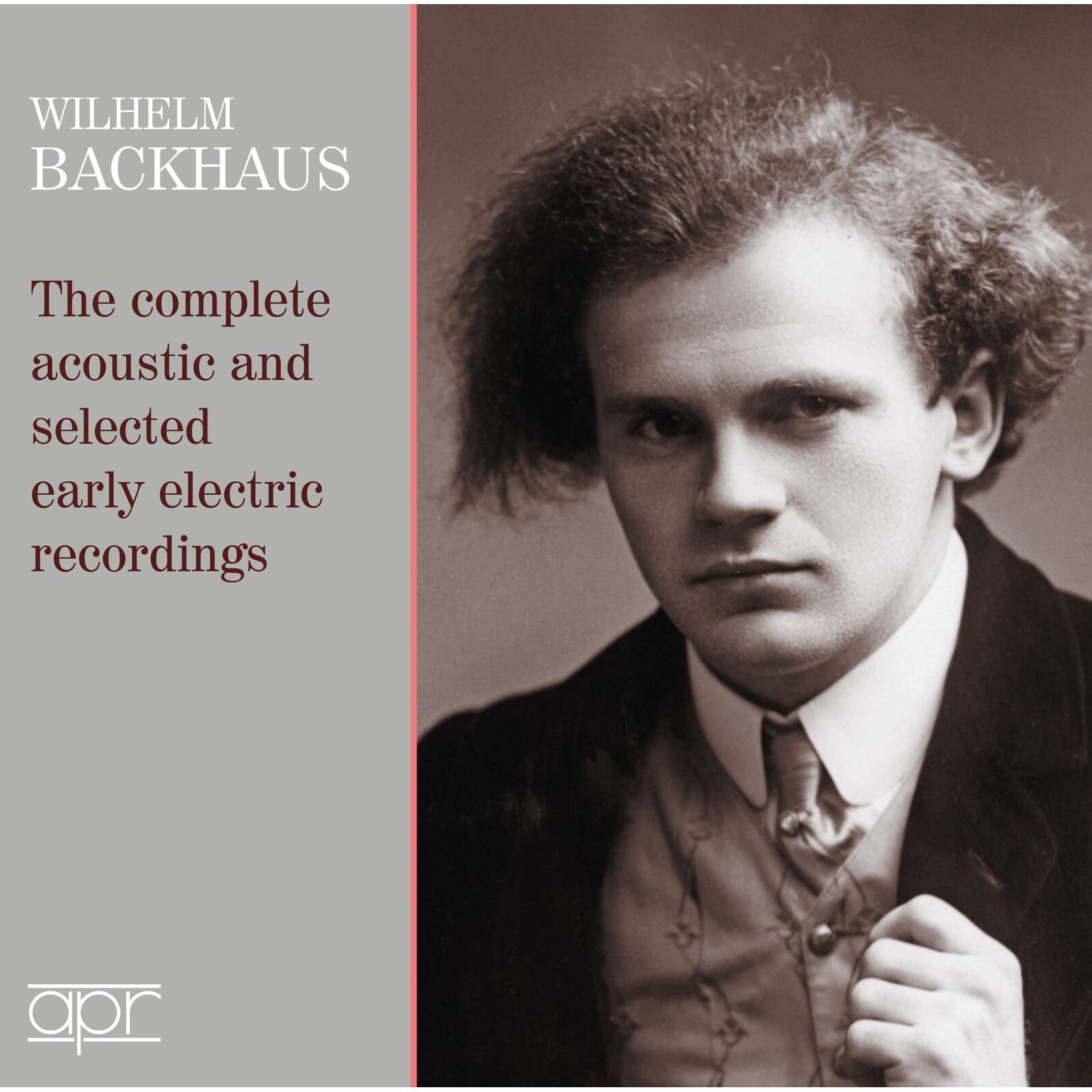 Picture of Wilhelm Backhaus; Royal Albert Hall Orchestra; New Symphony Orchestra; Landon Ronald; John Barbirolli - Wilhelm Backhaus: The complete acoustic and selected early electric recordings