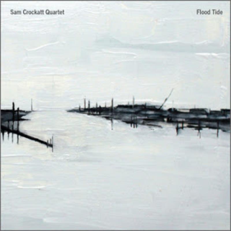 Picture of Sam Crockatt Quartet - Flood Tide
