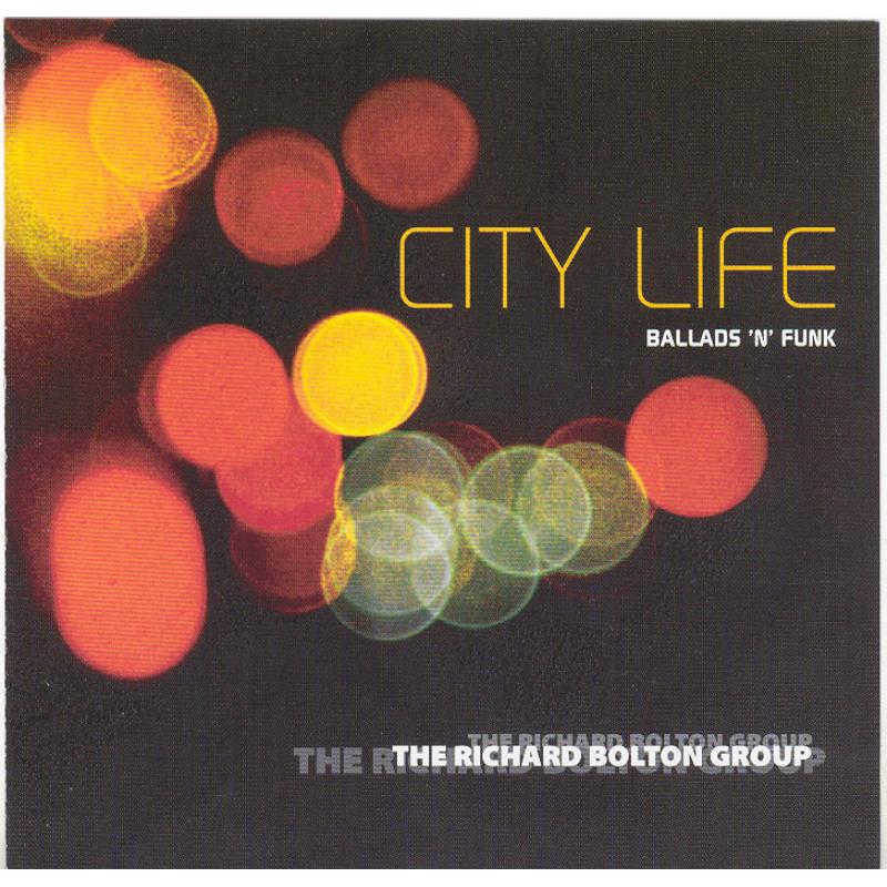 Picture of The Richard Bolton Group - City Life: Ballads 'N' Funk