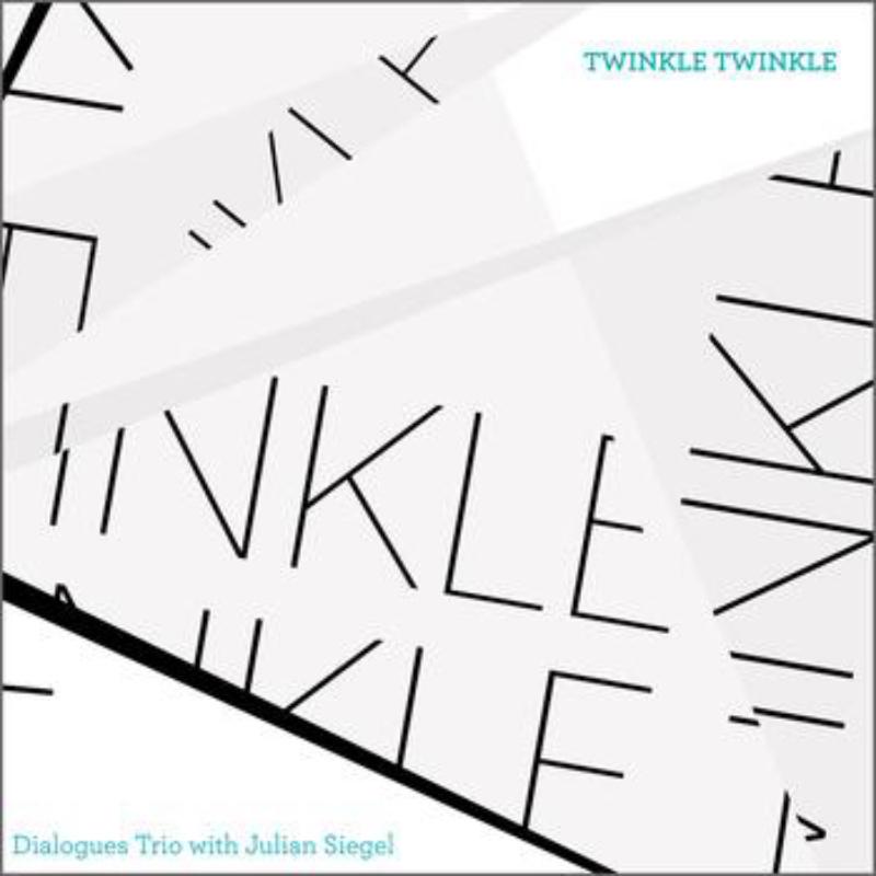Picture of Dialogues Trio & Julian Siegel - Twinkle Twinkle