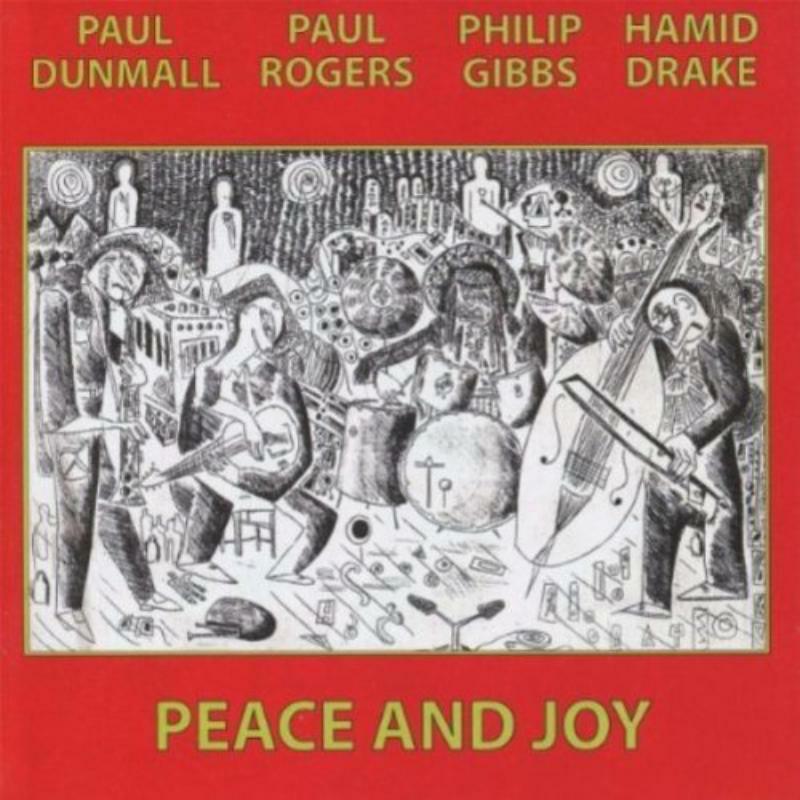 Picture of Paul Dunmall, Paul Rogers, Philip Gibbs & Hamid Drake - Peace and Joy