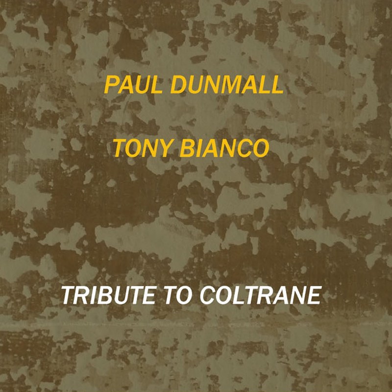 Picture of Paul Dunmall & Tony Bianco - Tribute to Coltrane