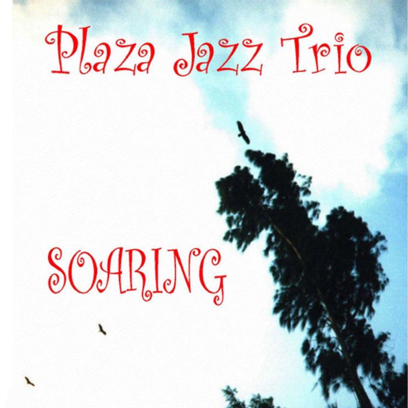 Picture of Plaza Jazz Trio (Steve Waterman, George Haslam & Robin Jones) - Soaring
