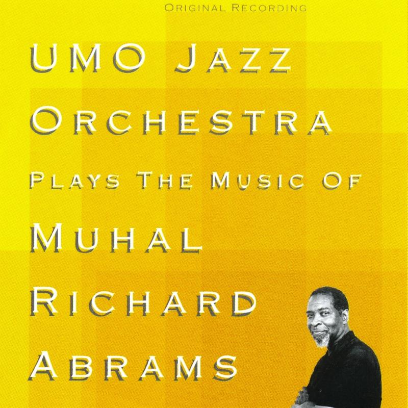 Picture of UMO Jazz Orchestra - Plays the Music of Muhal Richard Abrams