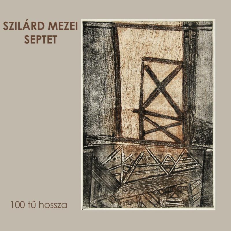 Picture of Szilard Mezei Septet - 100 tu hossza