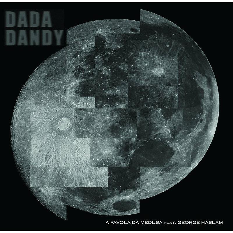 Picture of A Favola da Medusa & George Haslam - Dada Dandy
