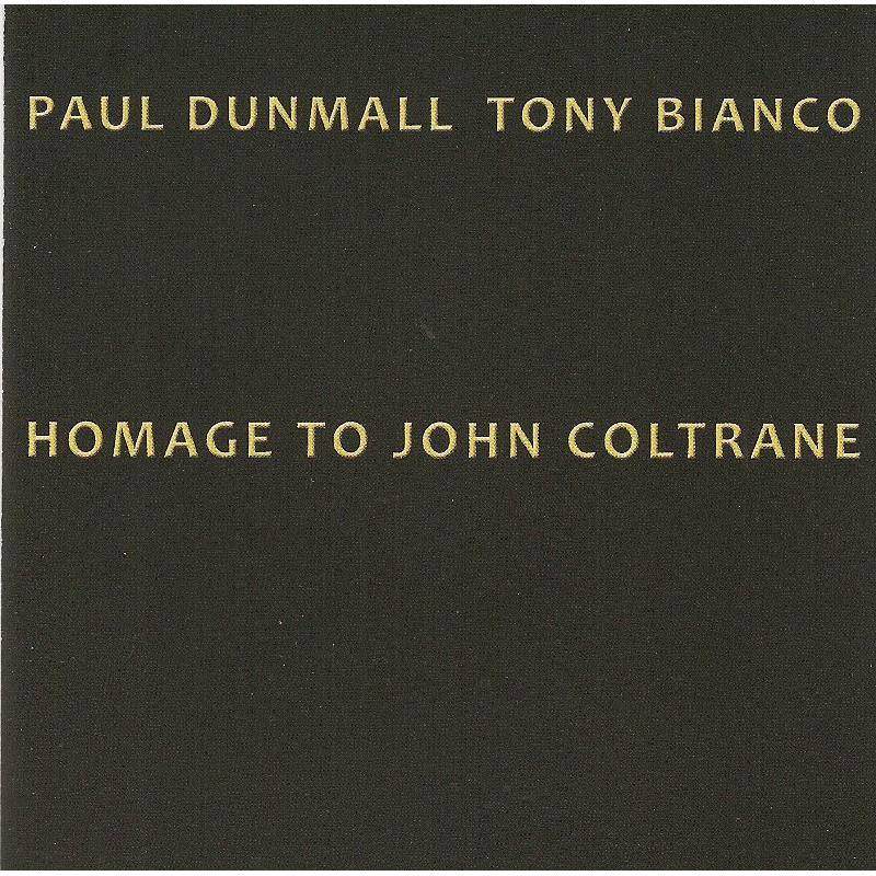 Picture of Paul Dunmall & Tony Bianco - Homage to John Coltrane