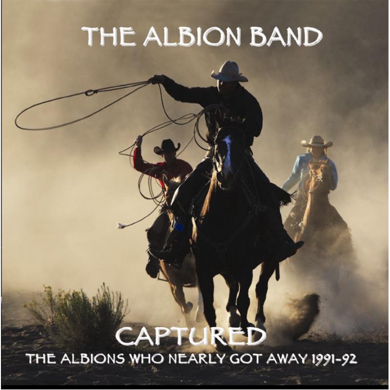 Picture of The Albion Band - Captured: The Albions Who Nearly Got Away 1991-1992