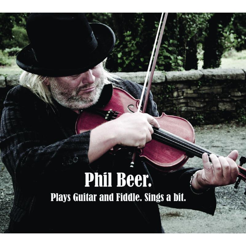 Picture of Phil Beer - Plays Guitar And Fiddle, Sings A Bit