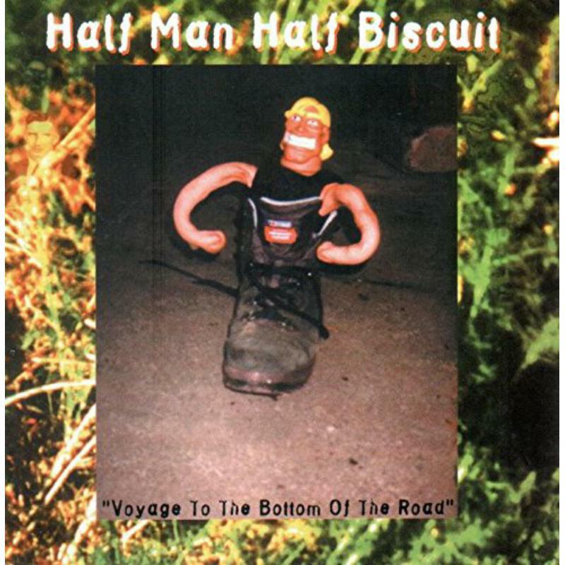 Picture of Half Man Half Biscuit - Voyage To The Bottom Of The Road