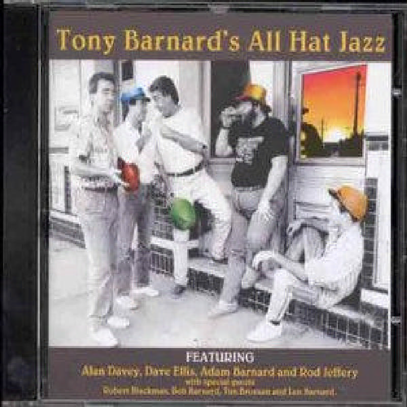 Picture of Tony Barnard - All Hat Jazz