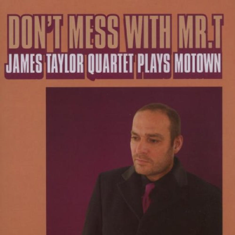 Picture of The James Taylor Quartet - Don't Mess with Mr. T