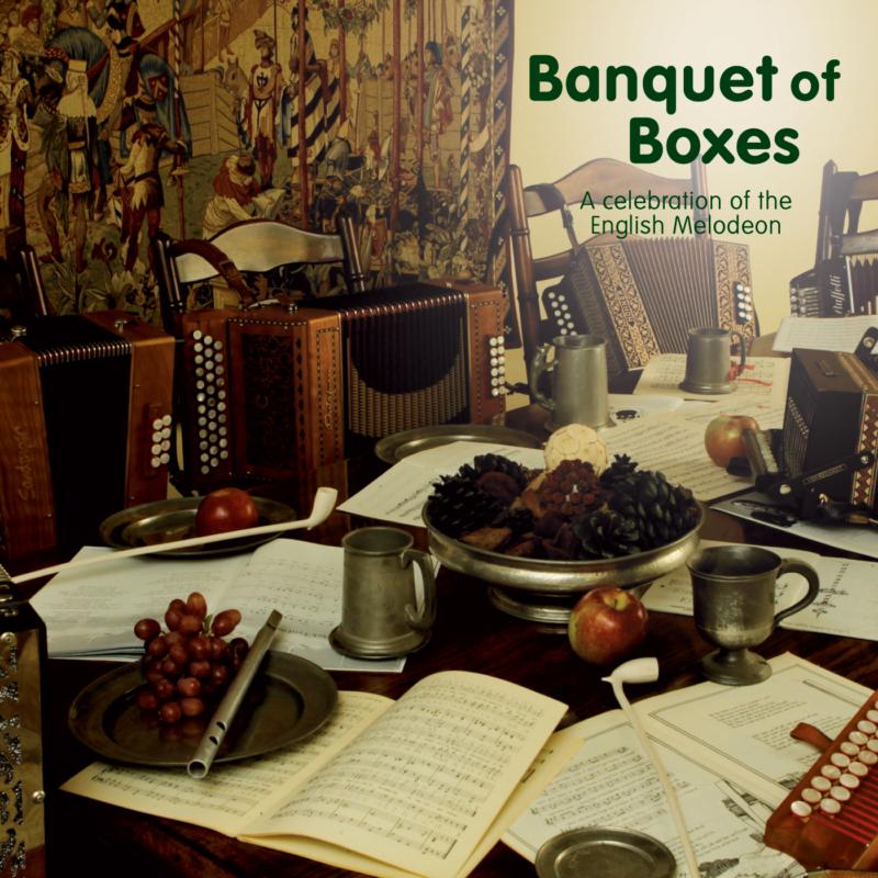 Picture of Various - Banquet Of Boxes: A Celebration Of The English Melodeon