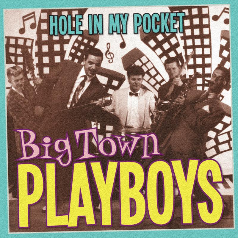 Picture of Big Town Playboys - Hole In My Pocket
