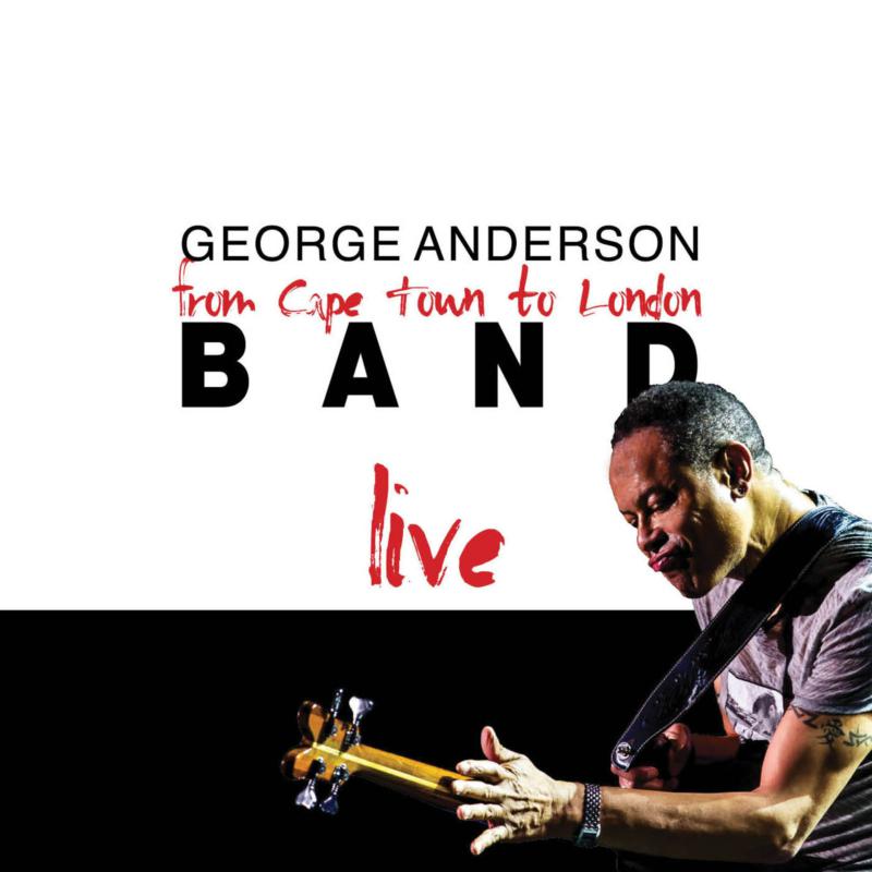 Picture of George Anderson Band - from Cape Town To London - Live!