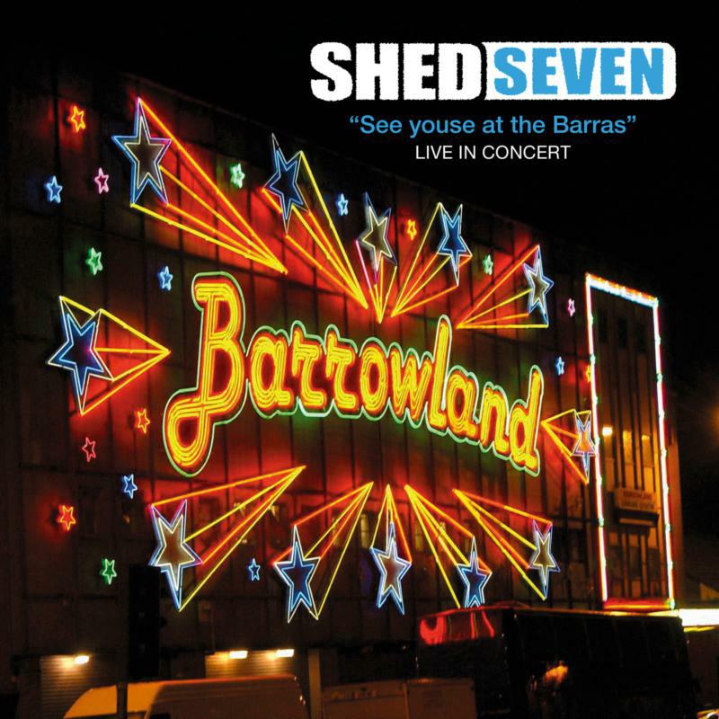 Picture of Shed Seven - See Youse At The Barras