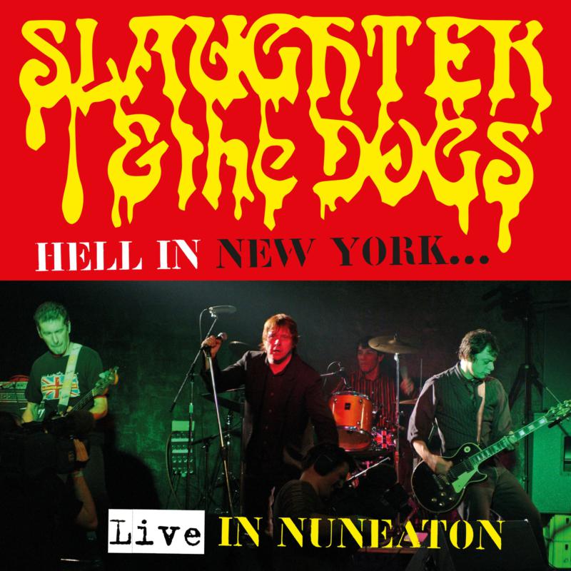 Picture of Slaughter & The Dogs - Hell In New York - Live In Nuneaton