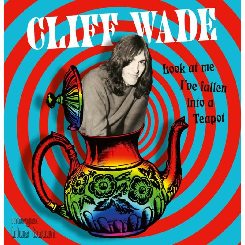 Picture of Cliff Wade - Look At Me I've Fallen Into A Teapot