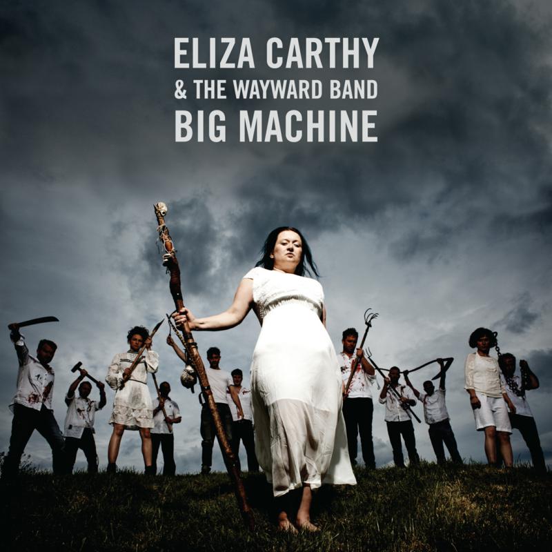 Picture of Eliza Carthy & The Wayward Band - Big Machine