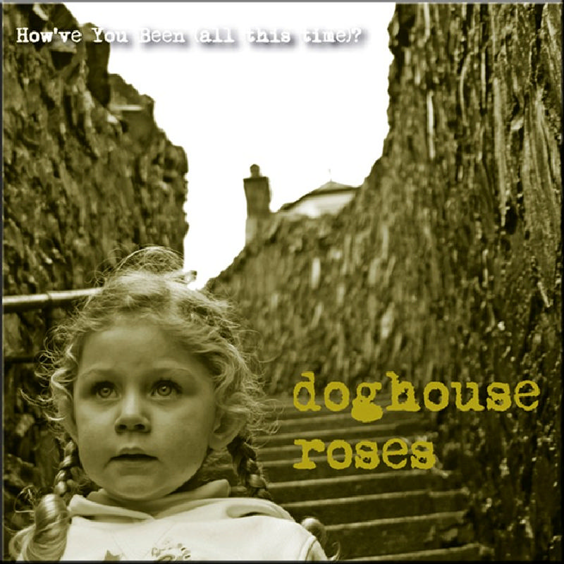 Picture of Doghouse Roses - How've You Been All This Time