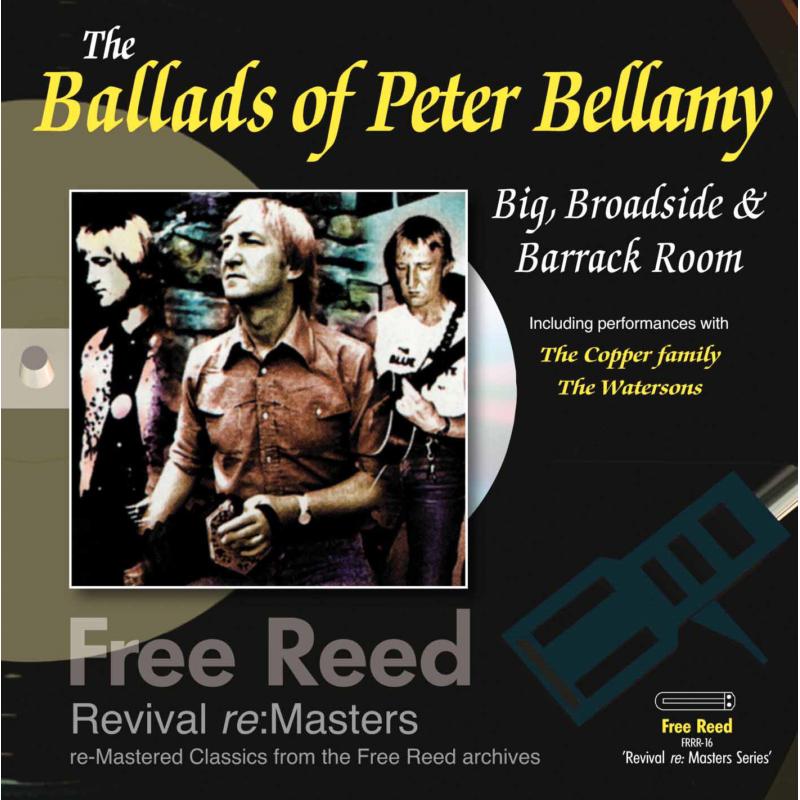 Picture of Peter Bellamy - The Ballads Of Peter Bellamy: Big, Broadside & Barrack Room