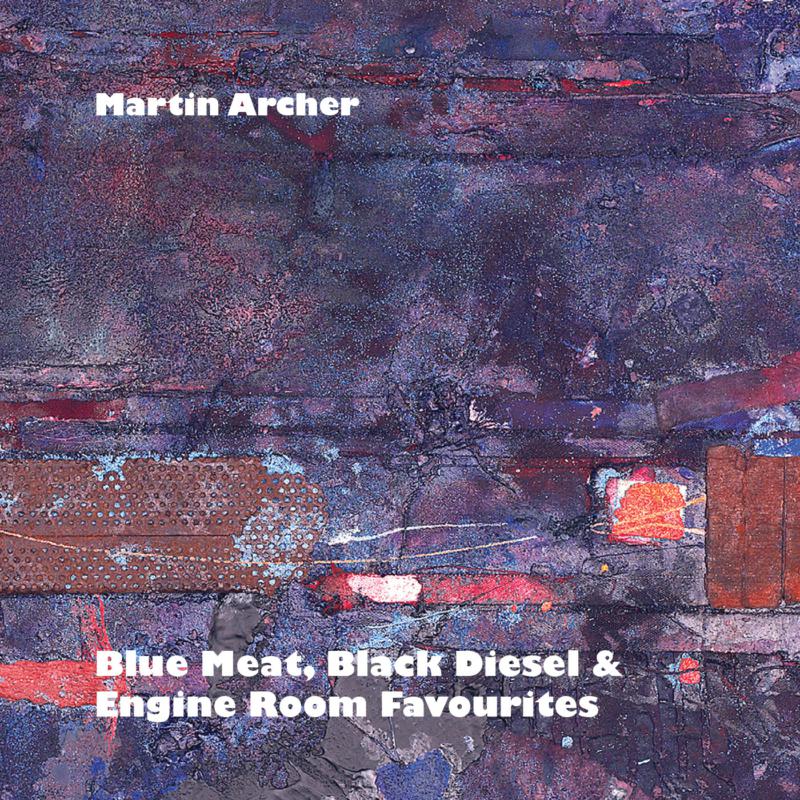 Picture of Martin Archer - Blue Meat, Black Diesel & Engine Room Favourites
