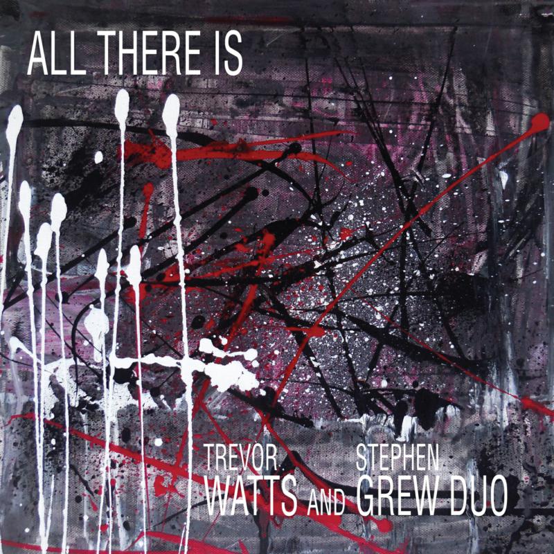 Picture of Trevor Watts & Stephen Grew - All There Is