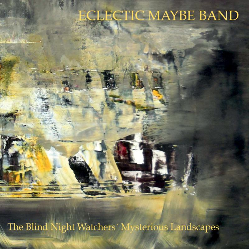 Picture of Eclectic Maybe Band - The Blind Night Watchers Mysterious Landscape