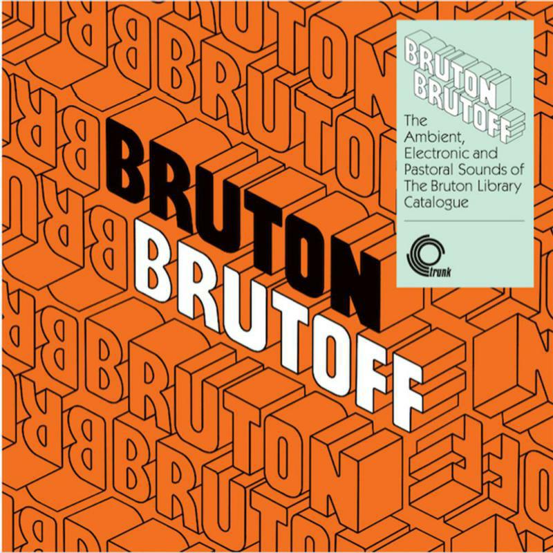 Picture of Various Artists - Bruton Brutoff ? The Ambient, Electronic and Pastoral side of the Bryton library catalogue