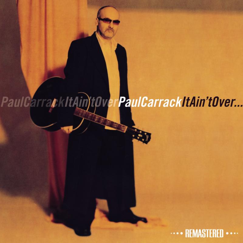 Picture of Paul Carrack - It Ain't Over (Remastered Edition)