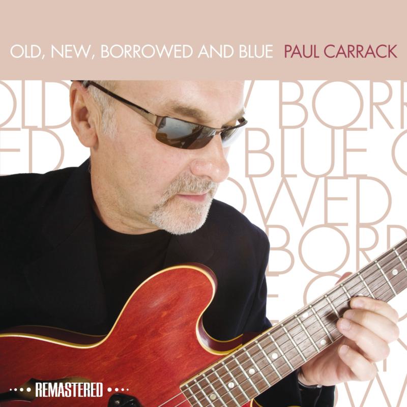Picture of Paul Carrack - Old, New, Borrowed And Blue (Remastered Edition)