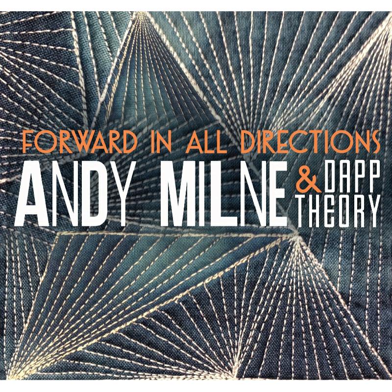 Picture of Andy Milne & Dapp Theory - Forward in All Directions