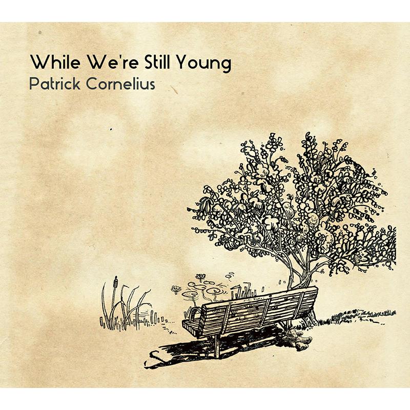 Picture of Patrick Cornelius - While We're Still Young