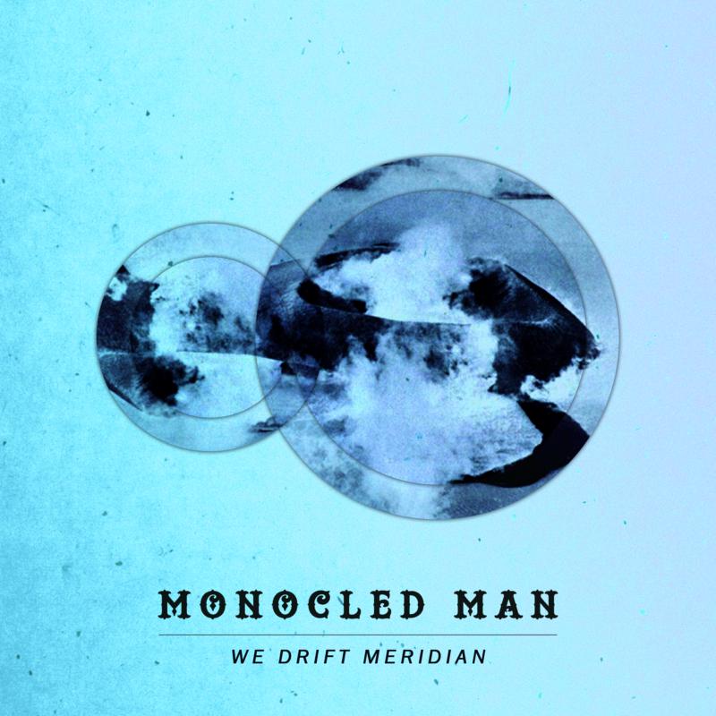 Picture of Monocled Man - We Drift Meridian