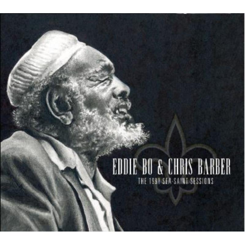Picture of Eddie Bo & Chris Barber - The 1991 Sea-Saint Sessions