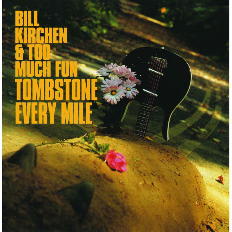 Picture of Bill Kirchen & Too Much Fun - Tombstone Every Mile (LP)