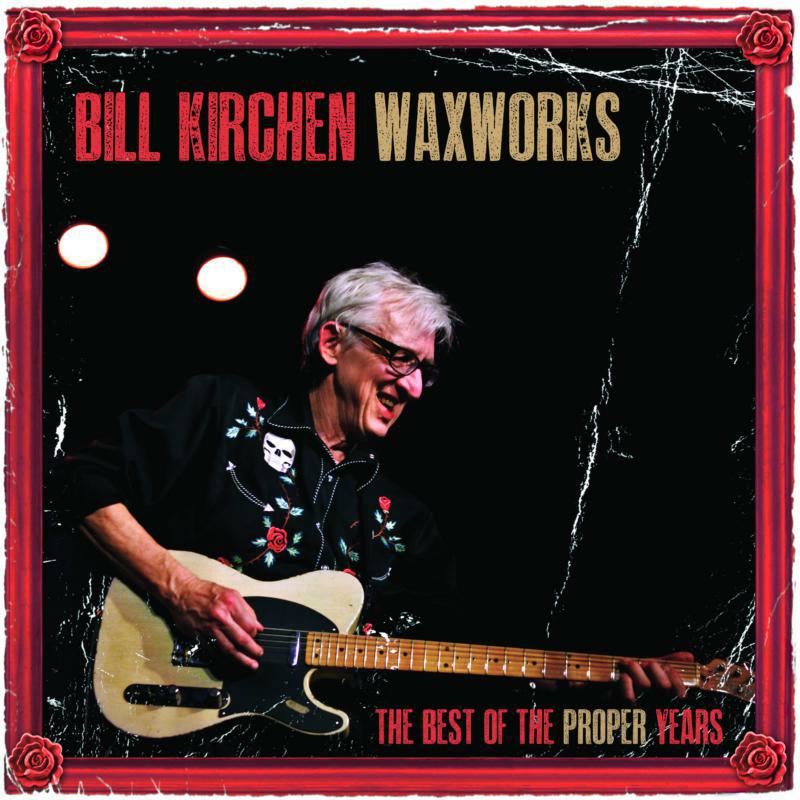 Picture of Bill Kirchen - Waxworks - The Best Of The Proper Years (LP)