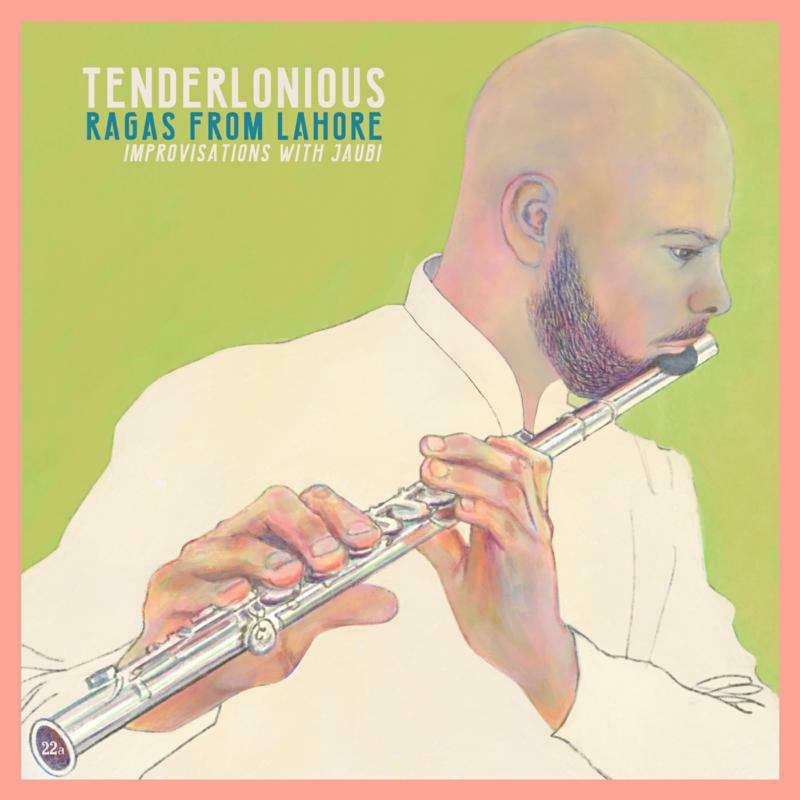 Picture of Tenderlonious - Ragas From Lahore - Improvisations With Jaubi